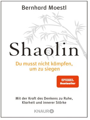 cover image of Shaolin--Du musst nicht kämpfen, um zu siegen!